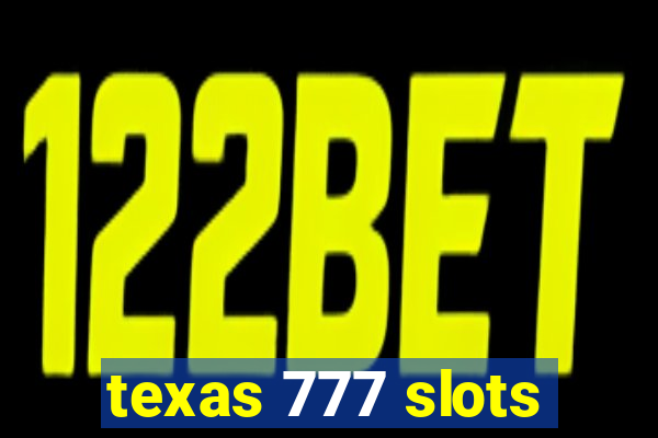 texas 777 slots